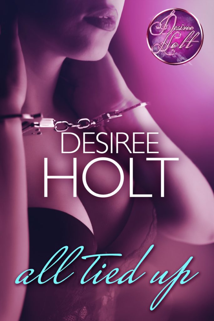 All Tied Up by Desiree Holt