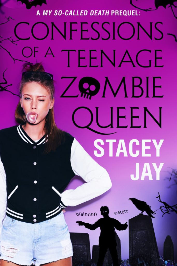 Confession of a Teenage Zombie Queen by Stacey Jay