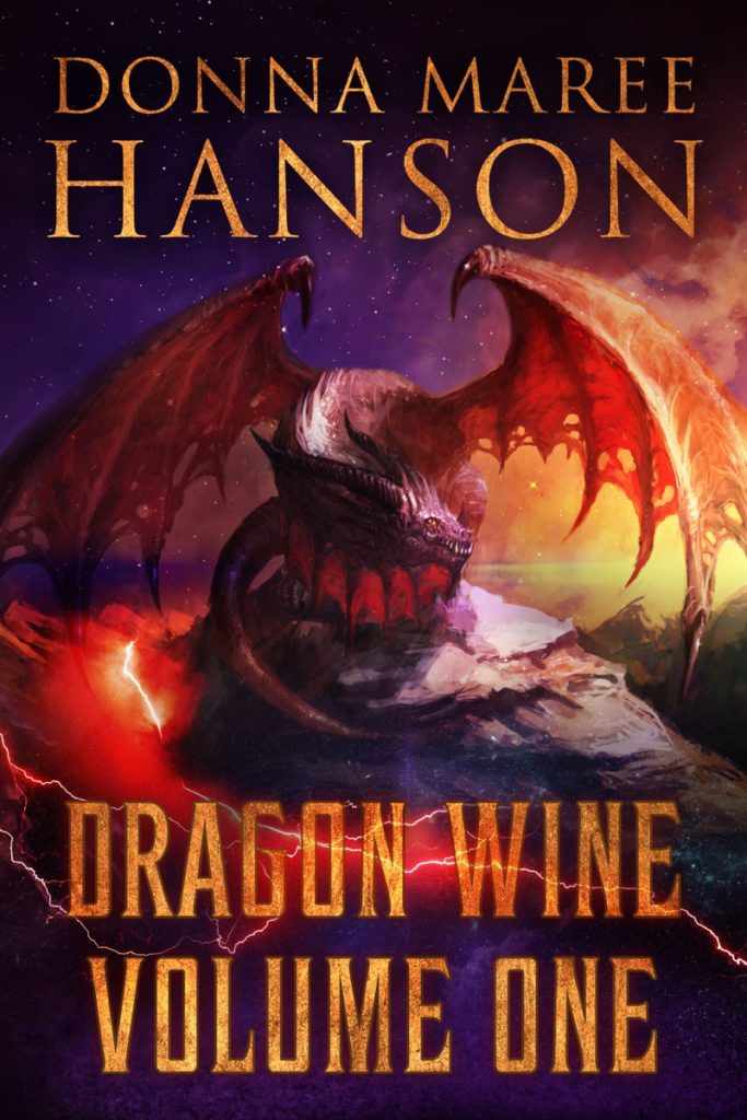 Dragon Wine Volume One by Donna Maree Hanson