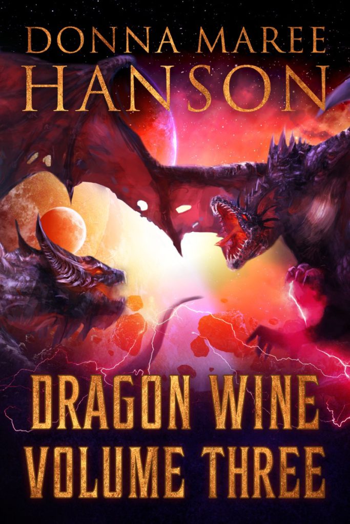 Dragon Wine Volume Three by Donna Maree Hanson