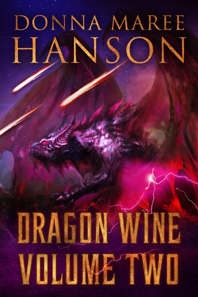 Dragon Wine Volume Two by Donna Maree Hanson