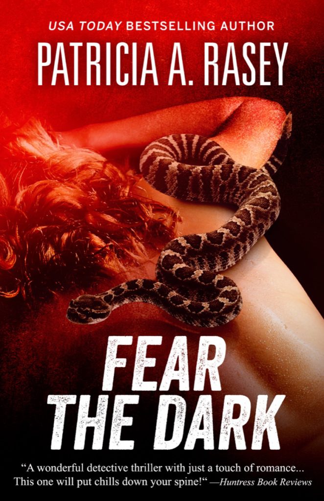 Fear the Dark by Patricia A. Rasey