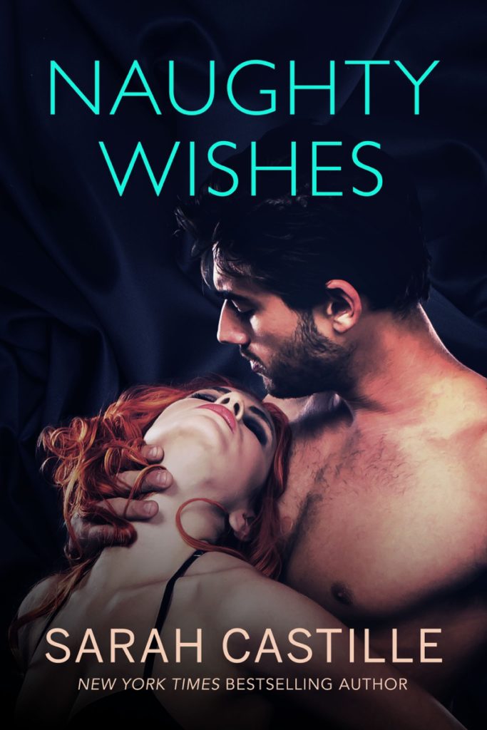 Naughty Wishes by Sarah Castille