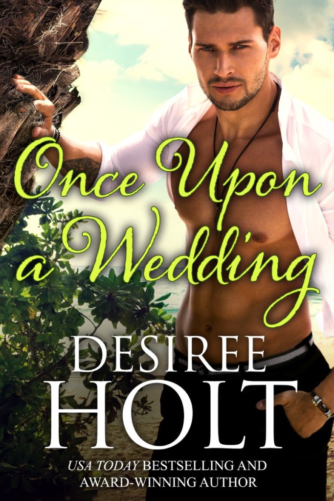 Once Upon a Wedding by Desiree Holt