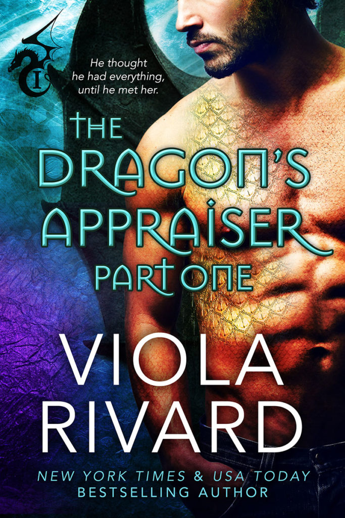 The Dragons Appraiser Part One by Viola Rivard