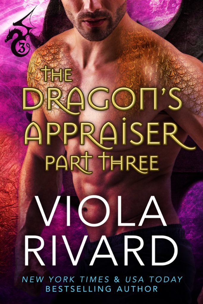 The Dragons Appraiser Part Three by Viola Rivard