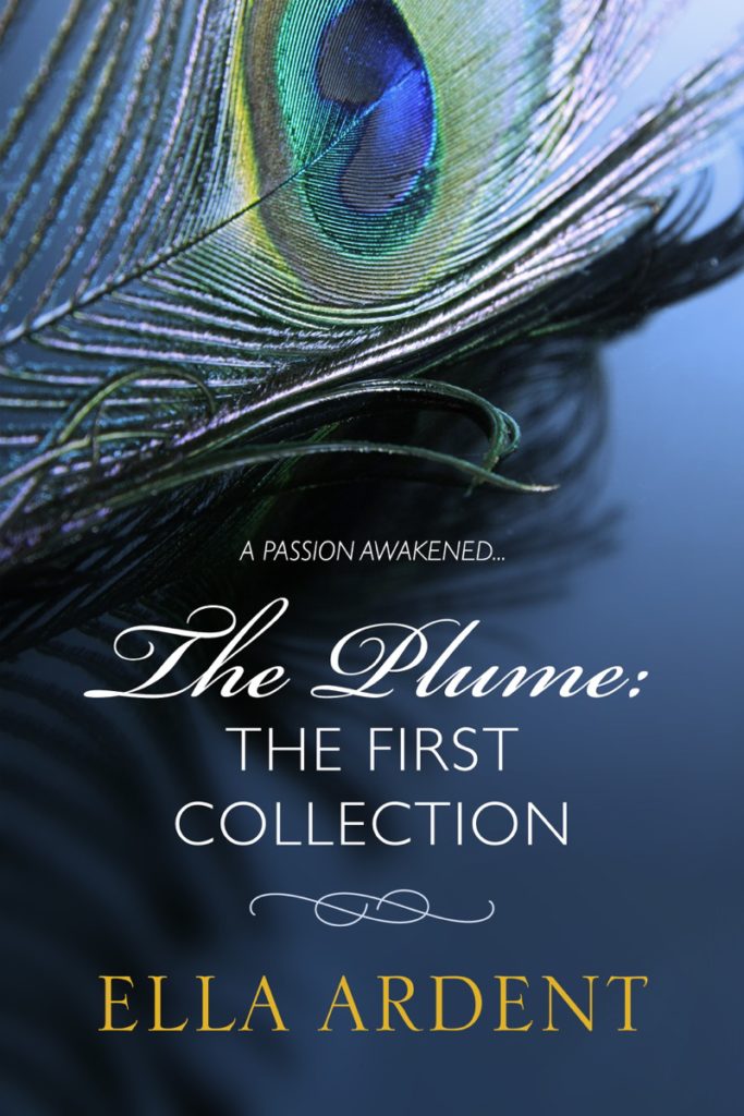 The Plume: The First Collection by Ella Ardent