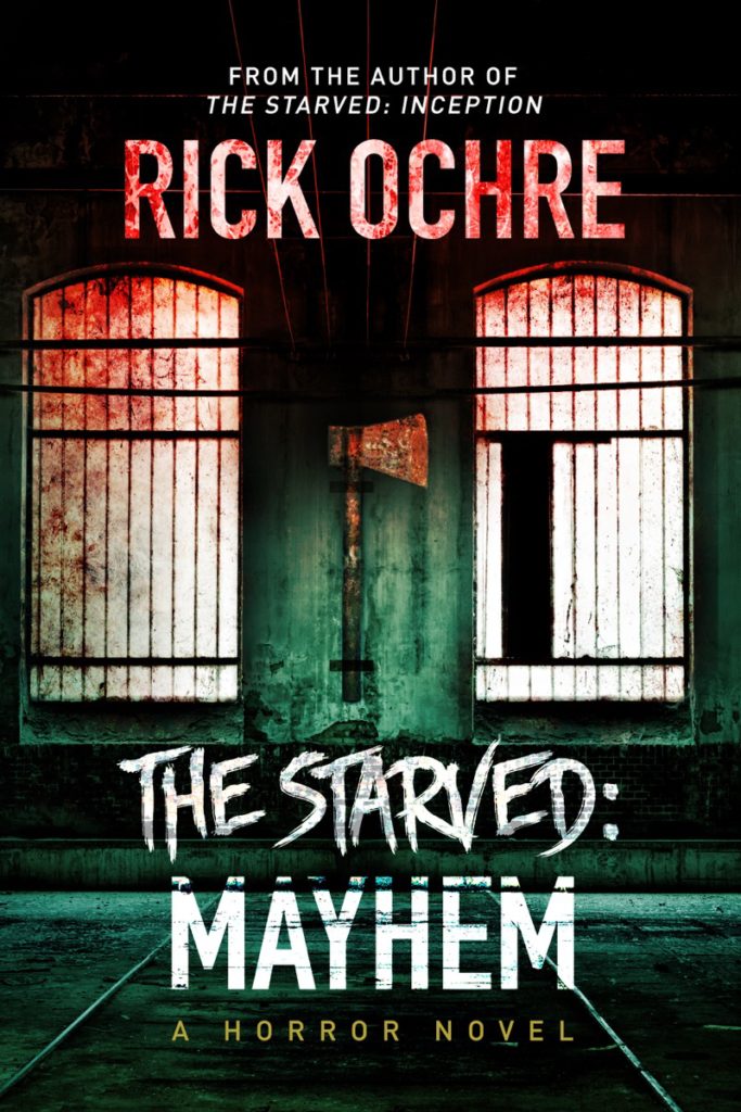 The Starved: Mayhem by Rick Ochre