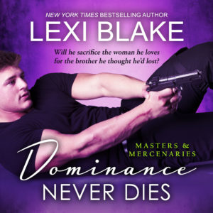 Dominance Never Dies (Audio) by Lexi Blake
