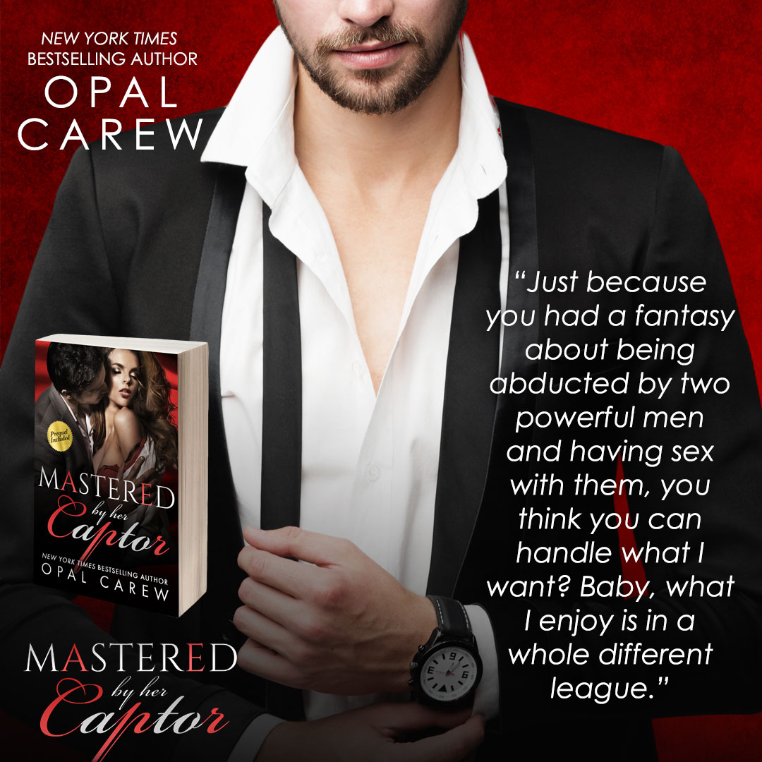 Teaser: Mastered by her Captor by Opal Carew